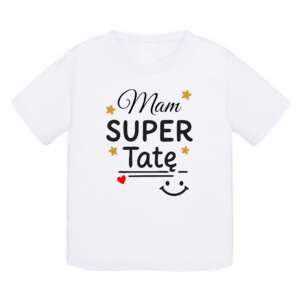 Koszulka dziecięca - Mam super tatę