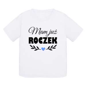 Koszulka dziecięca - mam już roczek